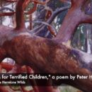 "Fairy Tales for Terrified Children,"  a poem by Peter Hoffmeister