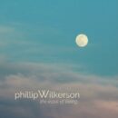 Phillip Wilkerson - The Ease of Being